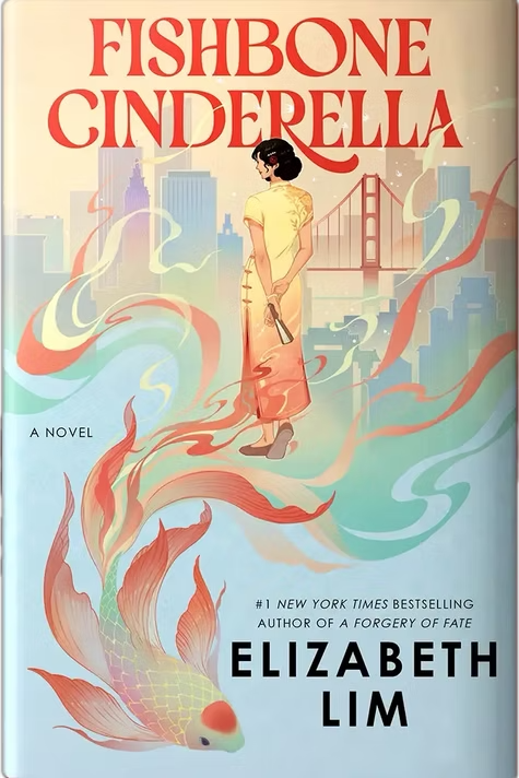 The cover of Fishbone Cinderella by Elizabeth Lim, depicting a young woman wearing a cheongsam, with the skylines of several cities (San Francisco, Hong Kong) in the background and a golden fish 