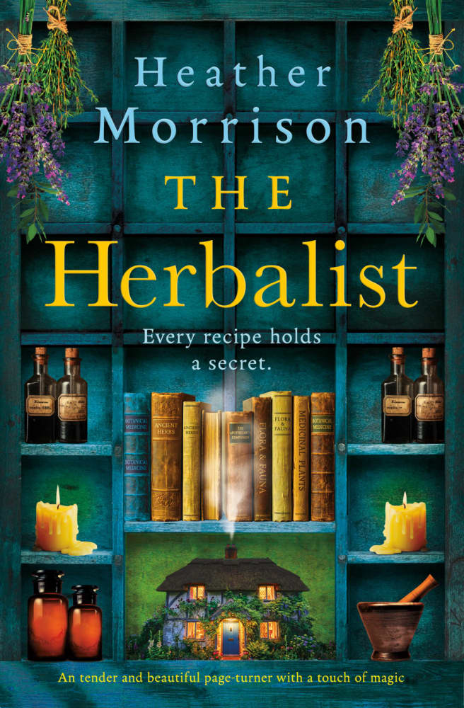 Book cover of 'The Herbalist' by Heather Morrison, featuring a teal background, shelves filled with books on herbs, jars, candles, and an illustrated cottage with smoke rising from the chimney.